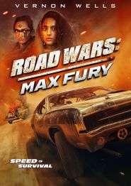 Road Wars Max Fury (2024)