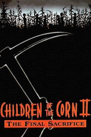 Children of the Corn II: The Fin...