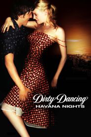 Dirty Dancing: Havana Nights (20...