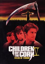 Children of the Corn V: Fields o...