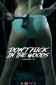 Don’t Fuck in the Woods (2...