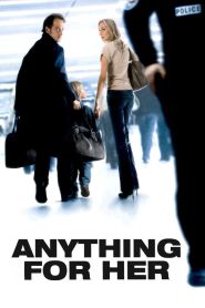 Anything for Her (2008)