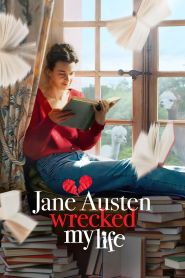 Jane Austen Wrecked My Life (202...