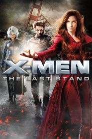 X-Men 3 The Last Stand (2006)