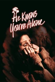 He Knows You’re Alone (198...