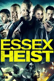 Essex Heist (2017)
