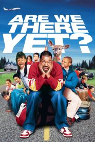 Are We There Yet (2005)