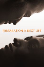 Preparation for the Next Life (2...