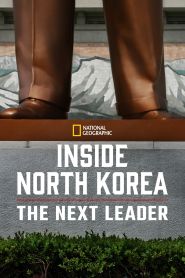 Inside North Korea The Next Leader (2020)