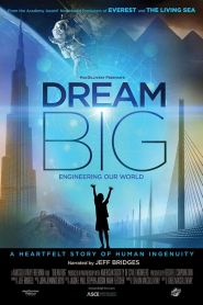 Dream Big: Engineering Our World...
