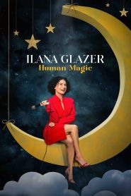 Ilana Glazer Human Magic (2024)