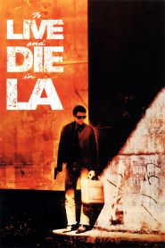 To Live and Die in L.A. (1985)