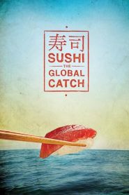 Sushi: The Global Catch (2012)