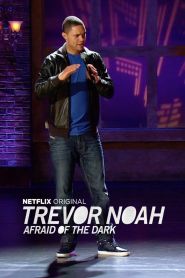 Trevor Noah: Afraid of the Dark ...