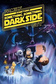 Family Guy Presents Something, Something, Something, Dark Side (2009)