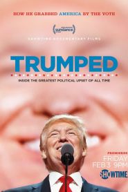 Trumped: Inside the Greatest Pol...