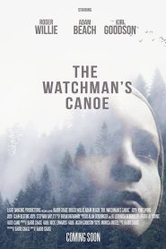 The Watchman’s Canoe (2017...