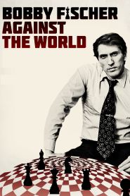 Bobby Fischer Against the World ...