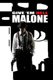 Give ’em Hell Malone (2009)