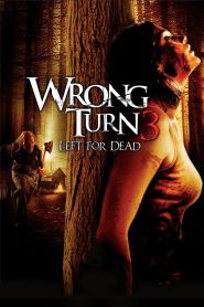 Wrong Turn 3 Left for Dead (2009...