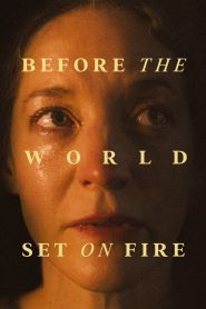 Before the World Set on Fire (20...
