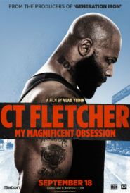 CT Fletcher: My Magnificent Obsession (2015)