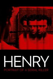 Henry: Portrait of a Serial Kill...