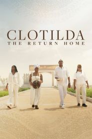 Clotilda The Return Home (2024)