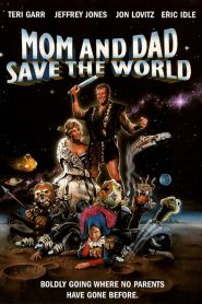 Mom and Dad Save the World (1992...