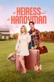 The Heiress and the Handyman (20...