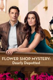 Flower Shop Mystery: Dearly Depotted (2016)