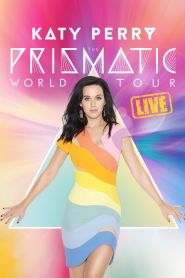 Katy Perry: The Prismatic World Tour (2015)