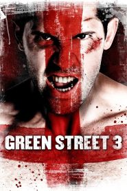 Green Street 3: Never Back Down ...