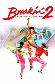 Breakin’ 2: Electric Booga...