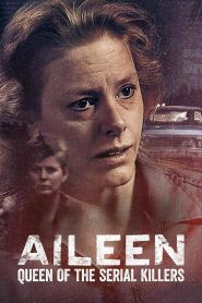 Aileen Queen of the Serial Killers (2025)