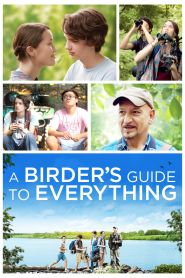 A Birder’s Guide to Everything (2013)