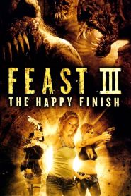Feast III: The Happy Finish (200...