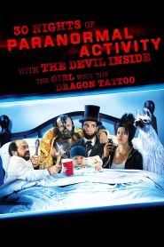 30 Nights of Paranormal Activity with the Devil Inside the Girl with the Dragon Tattoo (2013)