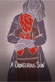 A Dangerous Son (2018)