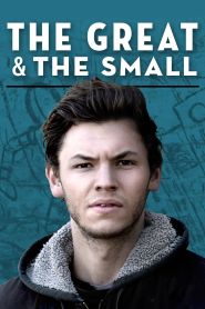 The Great & The Small (2016...