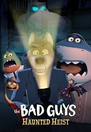 The Bad Guys Haunted Heist (2024)