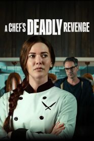 A Chef’s Deadly Revenge (2024)