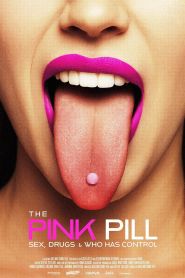 The Pink Pill Sex, Drugs and Who Has Control (2025)