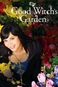 The Good Witch’s Garden (2...
