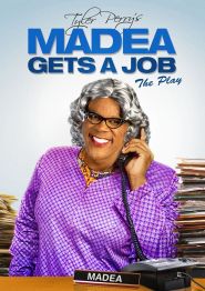 Madea Gets A Job – The Play (2013)