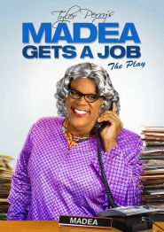 Madea Gets A Job – The Pla...