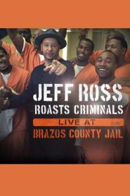 Jeff Ross Roasts Criminals: Live...