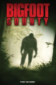 Bigfoot County (2012)