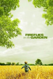 Fireflies in the Garden (2008)