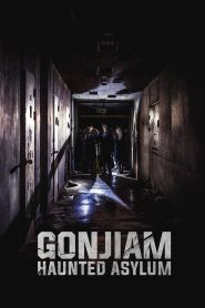 Gonjiam Haunted Asylum (2018)